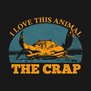 I Love this animal The Crap Vintage T-Shirt