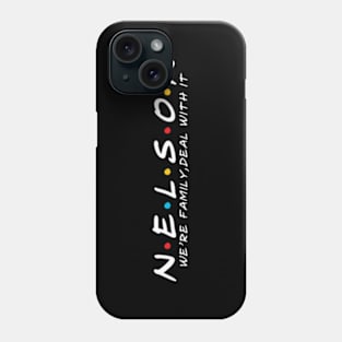 The Nelson Family Nelson Surname Nelson Last name Phone Case