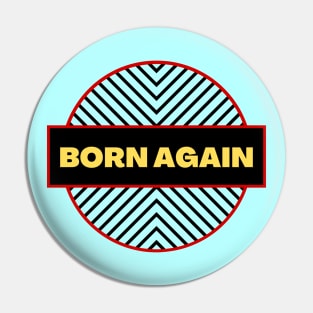 Born Again | Christian Pin