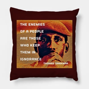 Thomas Sankara Quote -" The enemies of the people..." Pillow