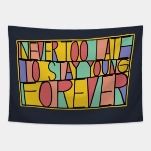 Never Too Late Tapestry