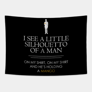 i see a little silhouetto of a man Tapestry