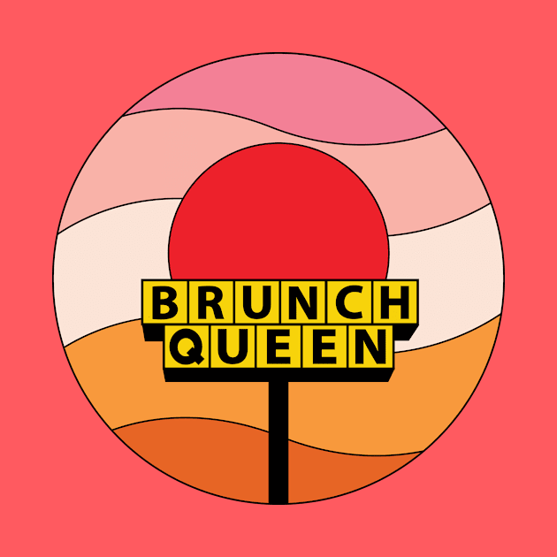 Brunch Queen Sunset Sign by Moon Ink Design