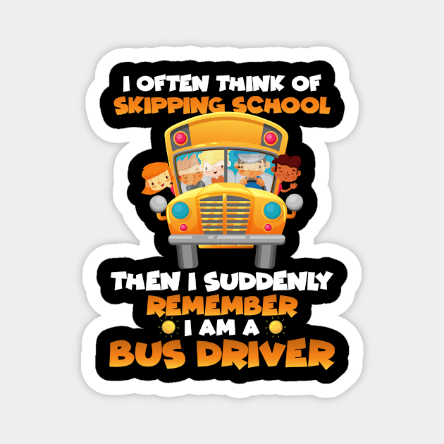 Remember I Am A Bus Driver Funny Back To School Magnet by folidelarts