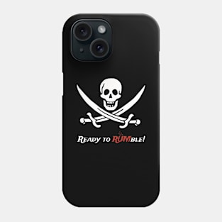 Pirate: Ready to rumble Phone Case