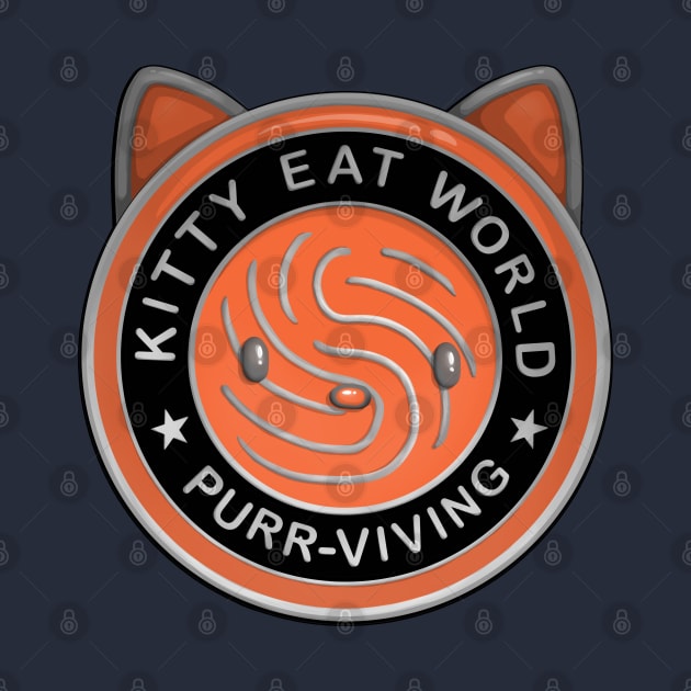 Kitty Eat World - Purrviving by ElephantShoe