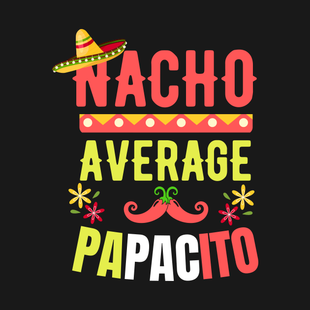 Nacho Average Papacito by HShop