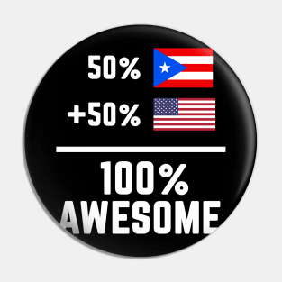 Half Puerto Rican American 100% Awesome Pin