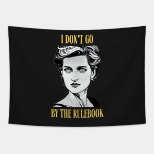 I Don't Go By The Rulebook - Black - Quote - Princess Diana Tapestry