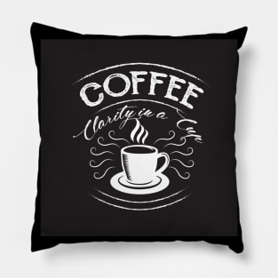 Coffee, Clarity in a Cup Coffee Lover Pillow