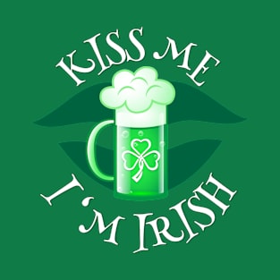 Kiss me I'm Irish. T-Shirt