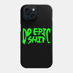 neon green do epic shit dripping/melting Phone Case