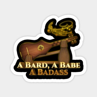 A Bard, A Babe, A Badass Magnet