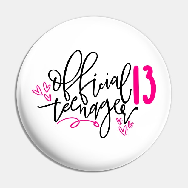 Official Teenager 13 Pin by Coral Graphics