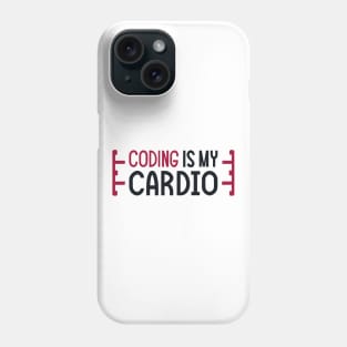 Coding Is My Cardio | Coding Fitness Humor Phone Case