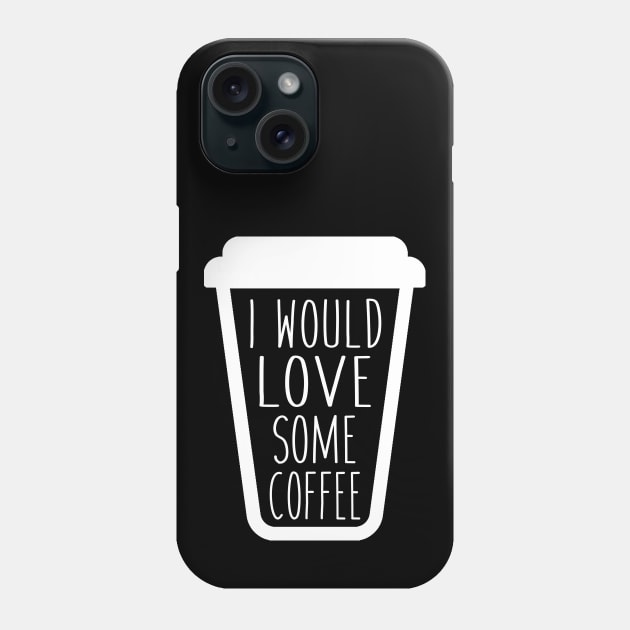 I would love some coffee. Phone Case by Stars Hollow Mercantile