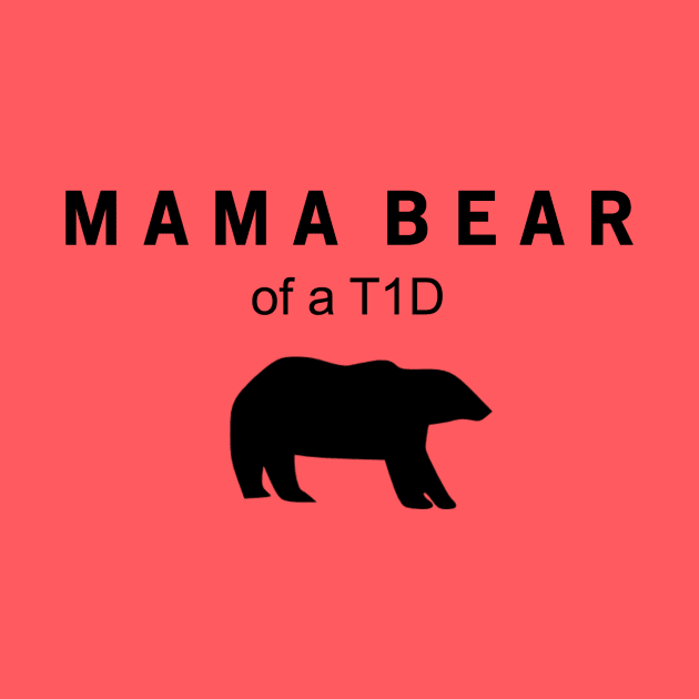 MAMA BEAR OF A T1D by TheDiabeticJourney