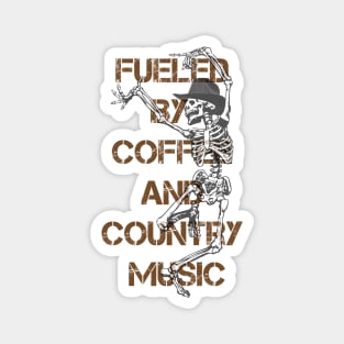 Fueled by Coffe and Country Music / Funny quote / Gift Magnet