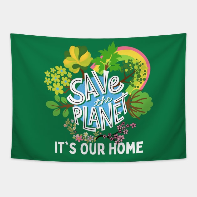 Save The Planet It's Our Home, Save The World Tapestry by Indigo Thoughts 