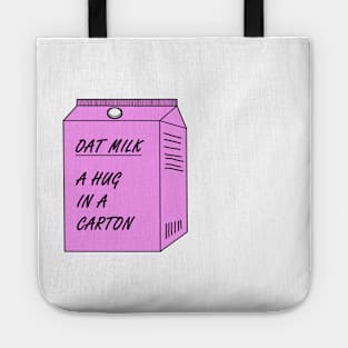 Oat Milk- A hug in a carton (pink) Tote