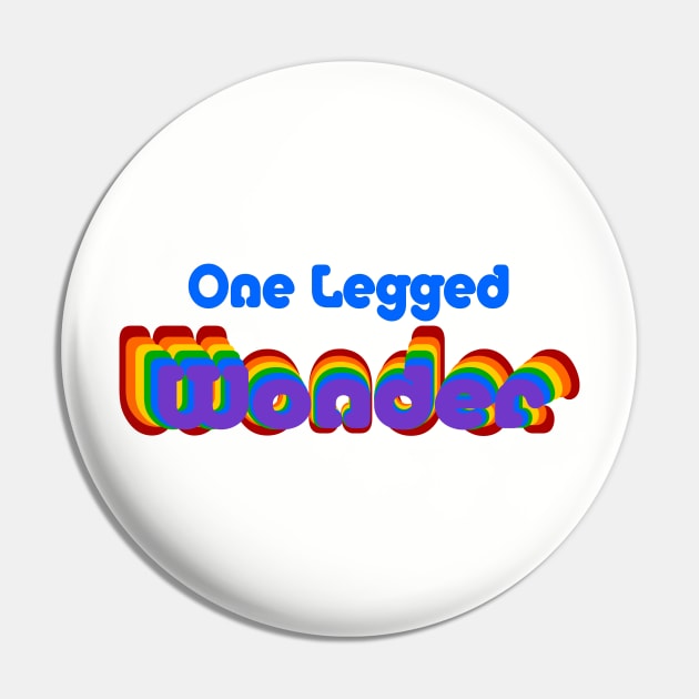 One Legged Wonder Pin by AlondraHanley