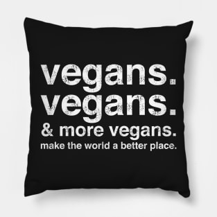 Vegans Vegans & More Vegans Pillow