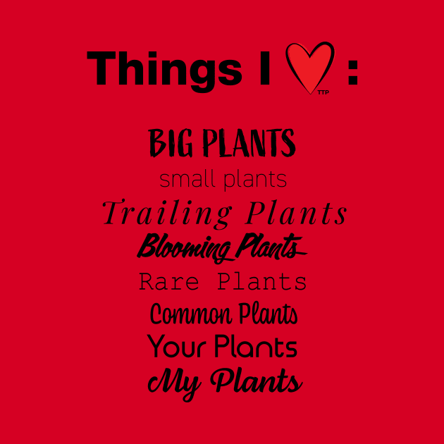 Things I <3 by Tanner The Planter