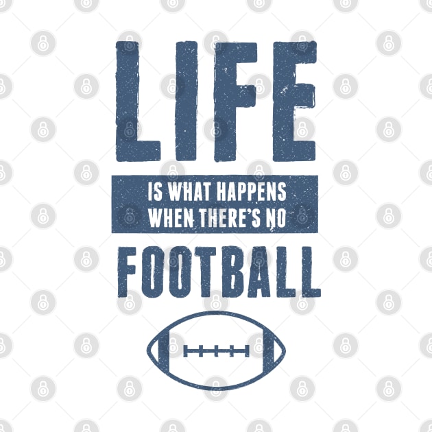 Life American Football Funny Quote by Commykaze