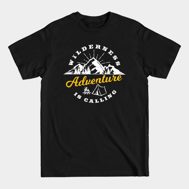 Discover Wilderness Adventure Calling - Camping - T-Shirt