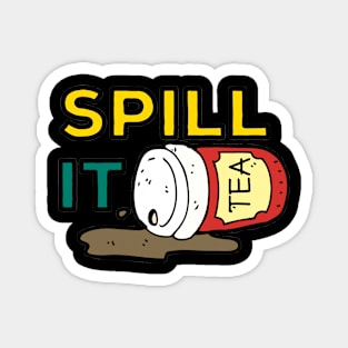 Spill It Magnet