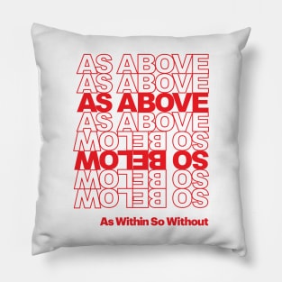 As Above So Below - Have A Nice Day Style Pillow