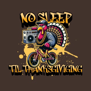 No Sleep Til Thanksgiving Hip-Hop Turkey Boombox Bike T-Shirt