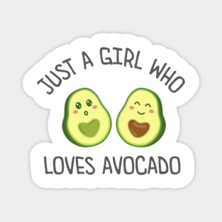 Just A Girl Who Loves Avocado Magnet