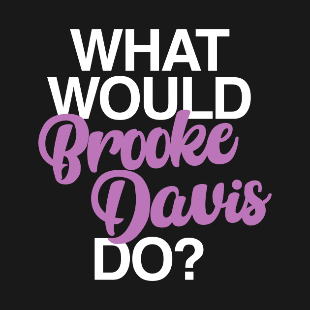 what would brooke davis do by disfor