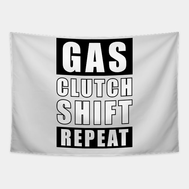 Gas Clutch Shift Repeat - Car Funny Quote Tapestry by DesignWood Atelier