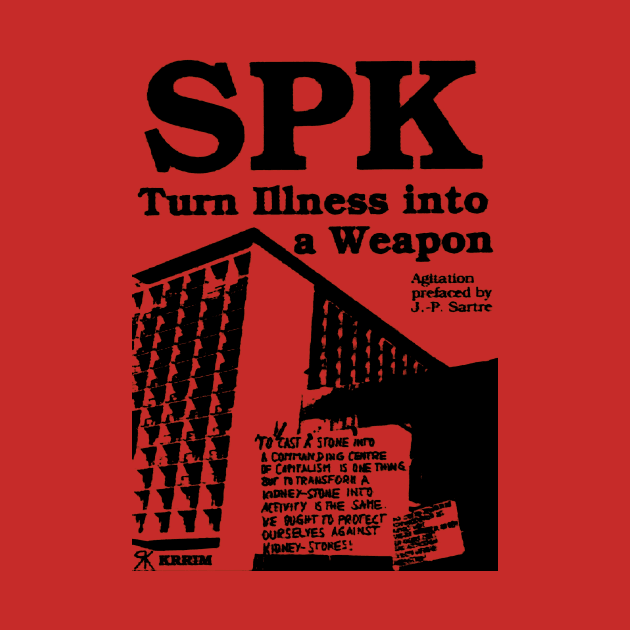 Socialist Patients Collective SPK - Turn Illness Into a Weapon by WellRed