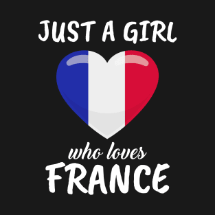 Just A Girl Who Loves France T-Shirt