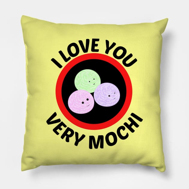 I Love You Very Mochi - Mochi Pun Pillow by Allthingspunny