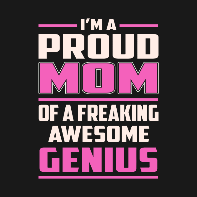 Proud MOM Genius by TeeBi