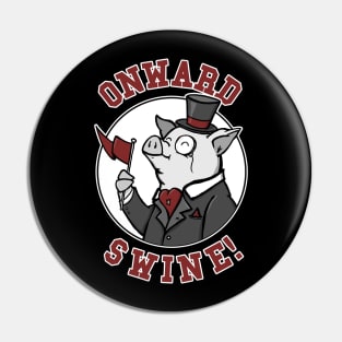 ONWARD SWINE (Fancy GO HOGS) Pin