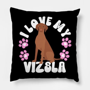 I Love My Vizsla Pillow