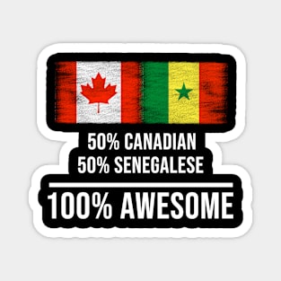 50% Canadian 50% Senegalese 100% Awesome - Gift for Senegalese Heritage From Senegal Magnet