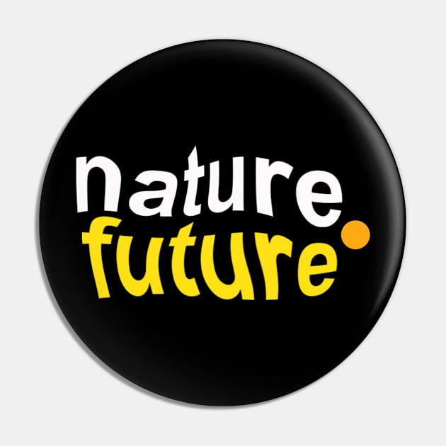 Nature Future Pin by Aspita