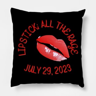 All The Rage National Lipstick Day 2023 red lipstick version Pillow