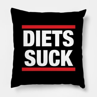 Diets Suck Pillow