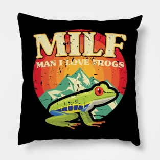 MILF Man I love Frogs Funny Pillow