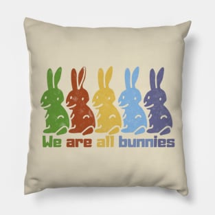 We are all bunnies Pillow