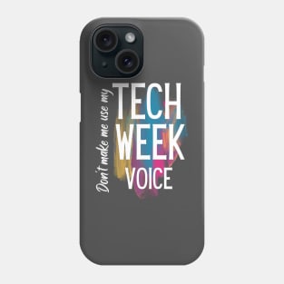 Tech Week Voice Phone Case