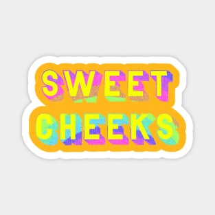 Sweet Cheeks Magnet