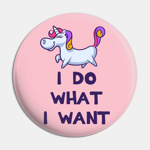 I Do What I Want Unicorn Pin by Trans Action Lifestyle